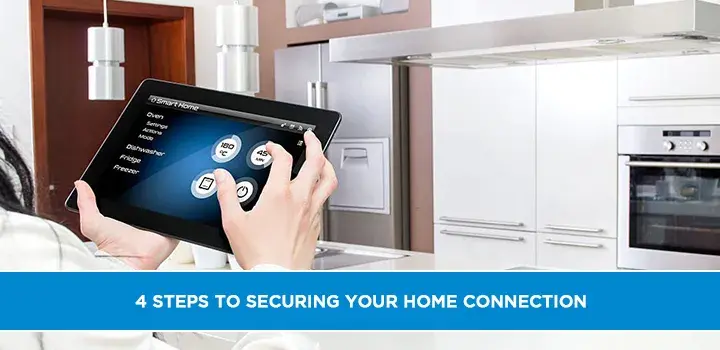4 steps to securing your home connection