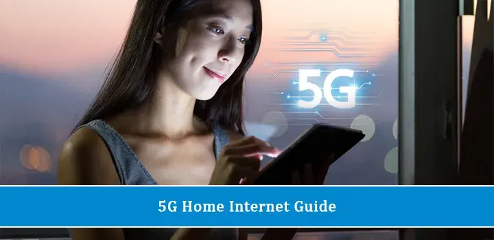 5G Home Internet Guide