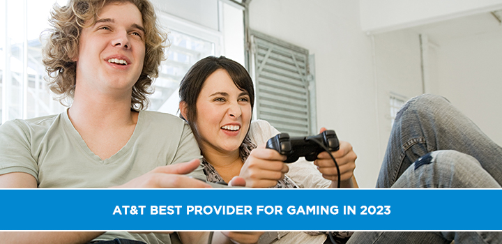 AT&T Best Provider for Gaming in 2023