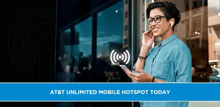 AT&T Unlimited Mobile Hotspot Today!