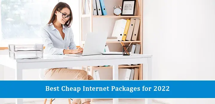 Best cheap internet packages for 2022