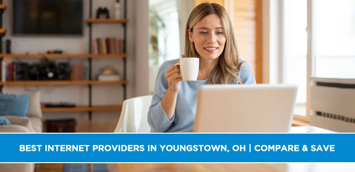 Best Internet Providers in Youngstown, OH | Compare & Save