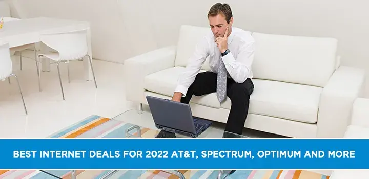 Best internet deals for 2022 AT-T, Spectrum, Optimum and more
