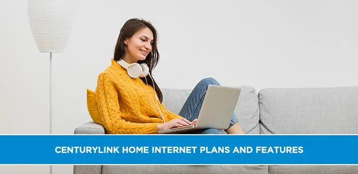 CenturyLink home Internet Plans and Features