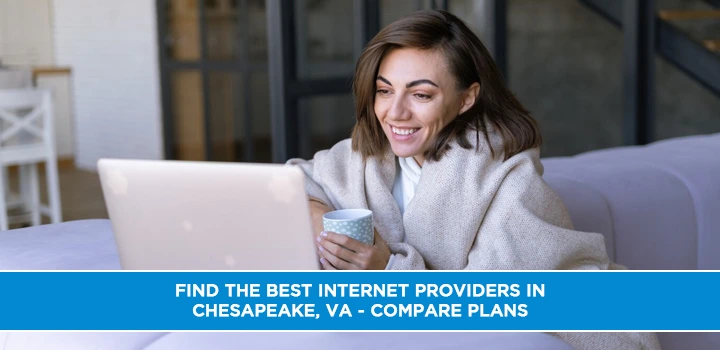 Find the Best Internet Providers in Chesapeake, VA - Compare Plans