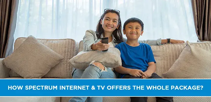How Spectrum Internet Tv Offers The Whole Package