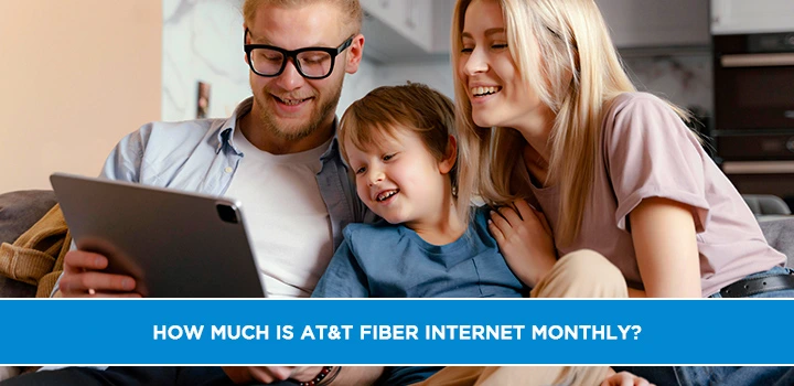 How much is AT&T Fiber Internet Monthly?
