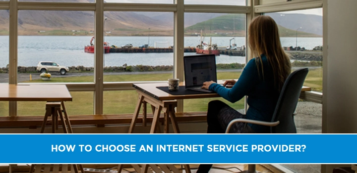 How to Choose an Internet Service Provider