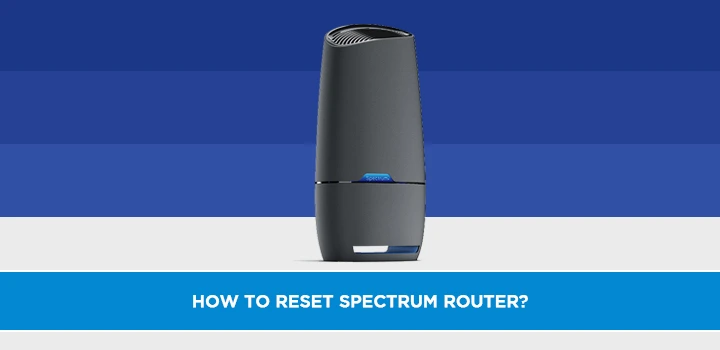 How to Reset Spectrum Router?