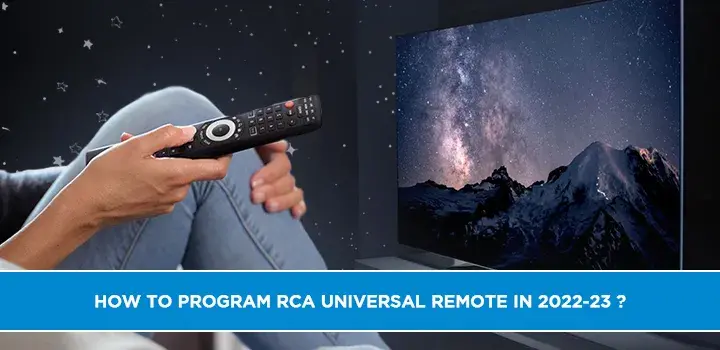 How to program rca universal remote in 2022-23?