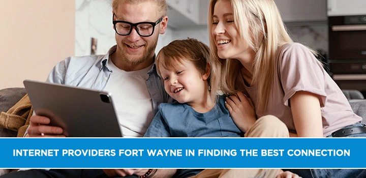 Internet Providers Fort Wayne IN Finding the Best Connection