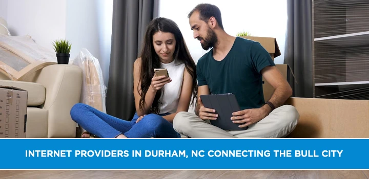 Internet Providers in Durham, NC Connecting the Bull City