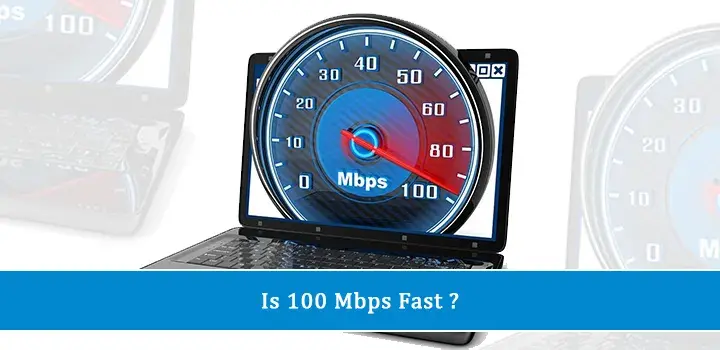 Is 100 Mbps Fast?