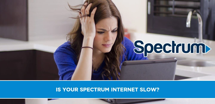 Is Your Spectrum Internet Slow?