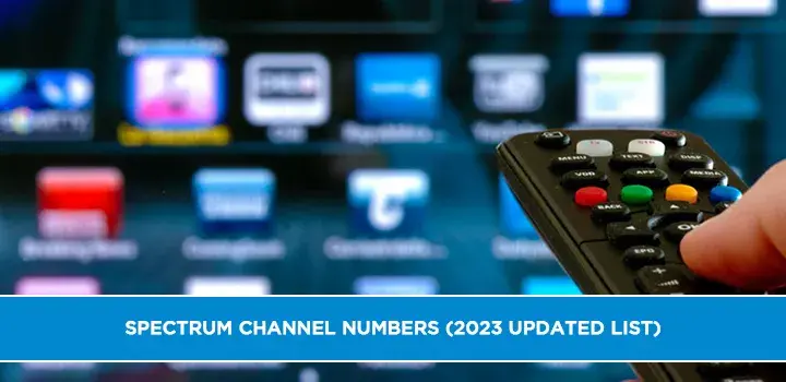 Spectrum Channel Numbers (2023 Updated List)