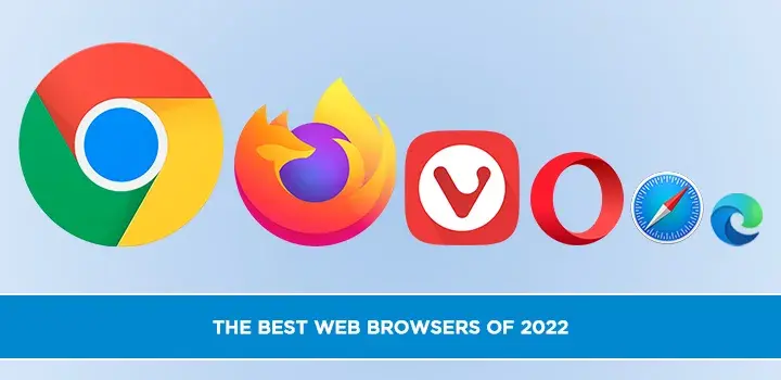 The Best Web Browsers of 2022