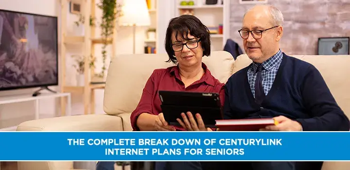 The Complete Break Down of Centurylink Internet Plans for Seniors