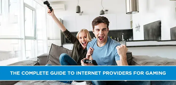 The Complete Guide to Internet Providers for Gaming