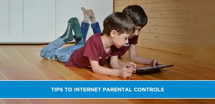 Tips to Internet Parental Controls