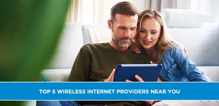 Top 5 Wireless Internet Providers Near You