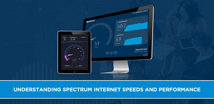 Understanding Spectrum Internet Speeds and Performance