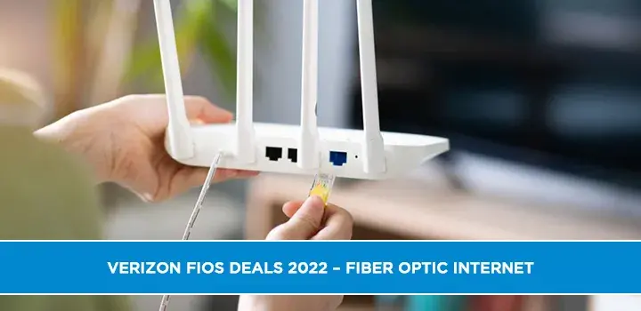 Verizon Fios Deals 2022 – $39.99 Fiber Optic Internet
