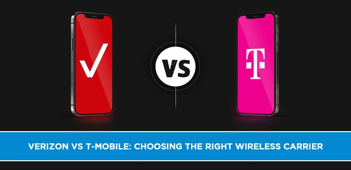 Verizon vs T-Mobile: Choosing the Right Wireless Carrier