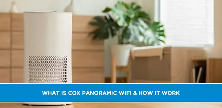 What Is COX Panoramic WiFi & How It Work?