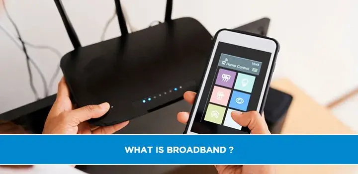 What is Broadband