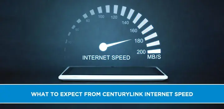 What to Expect from CenturyLink Internet Speed