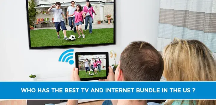 Who has the best tv and internet bundle in the US?