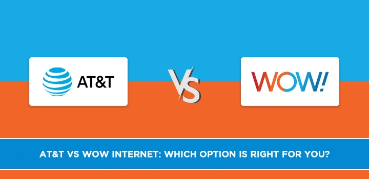 ATT vs WOW Internet: Which Option is Right for You?