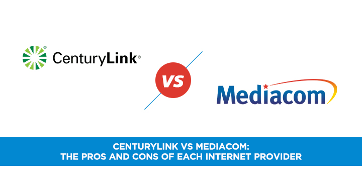 CenturyLink vs Mediacom: The Pros and Cons of Each Internet Provider