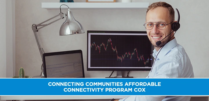 Connecting Communities: Affordable Connectivity Program COX