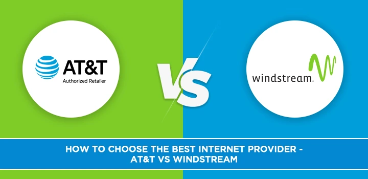 How to Choose the Best Internet Provider: AT&T vs Windstream