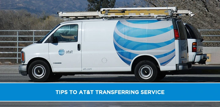 Tips to AT&T Transferring Service
