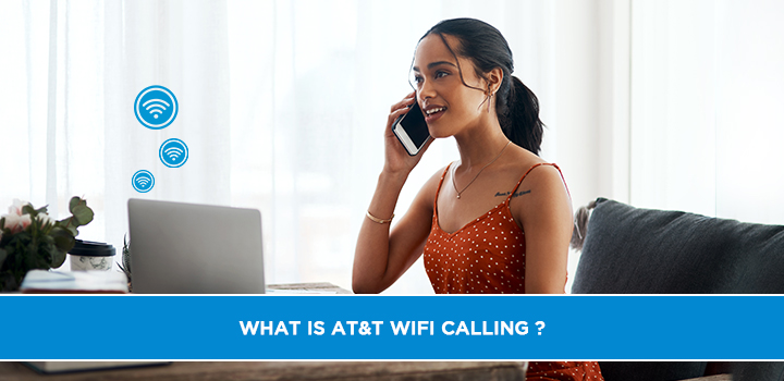 What is AT&T WiFi Calling?
