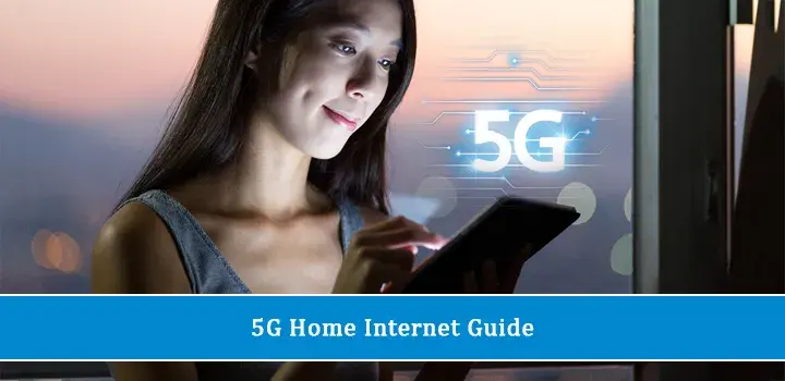 The 5G Home Internet Guide