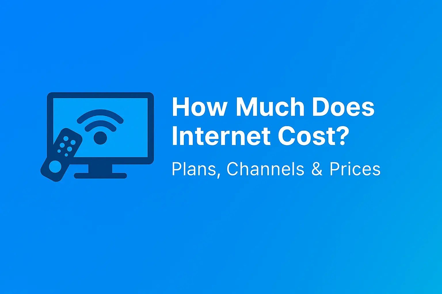 How Much Does Internet Cost? Complete 2025 Guide